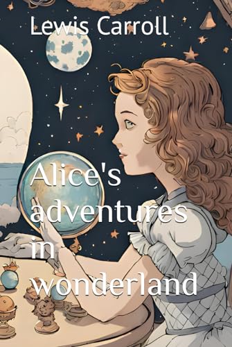 Alice's adventures in wonderland von Independently published